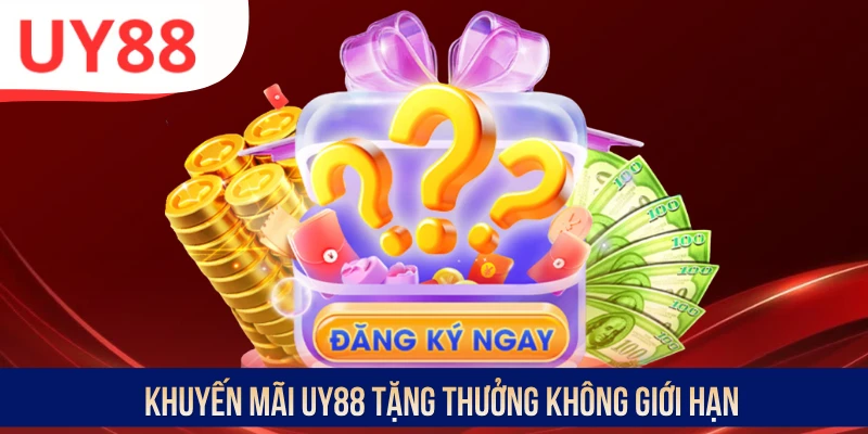 Khuyến mãi UY88 tặng thưởng không giới hạn